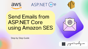 Send Emails from ASP.NET Core using Amazon SES