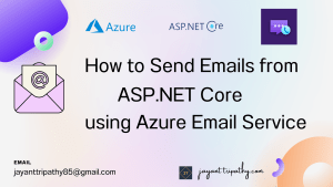 Send Emails from ASP.NET Core using Azure