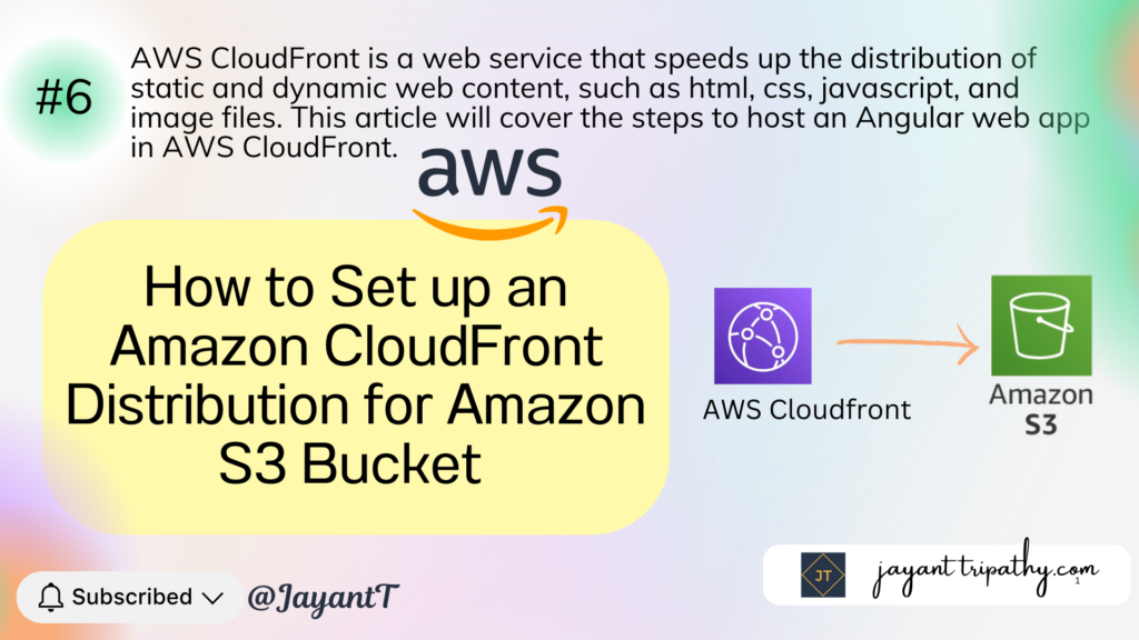 How to Set up an Amazon CloudFront Distribution for Amazon S3 Bucket