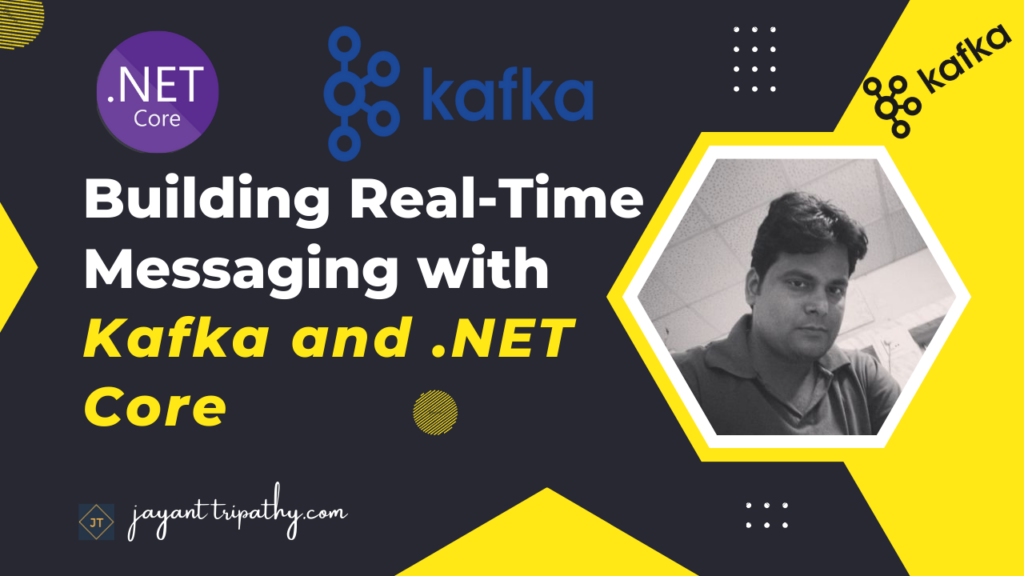 Building Real-Time Messaging with Kafka and .NET Core